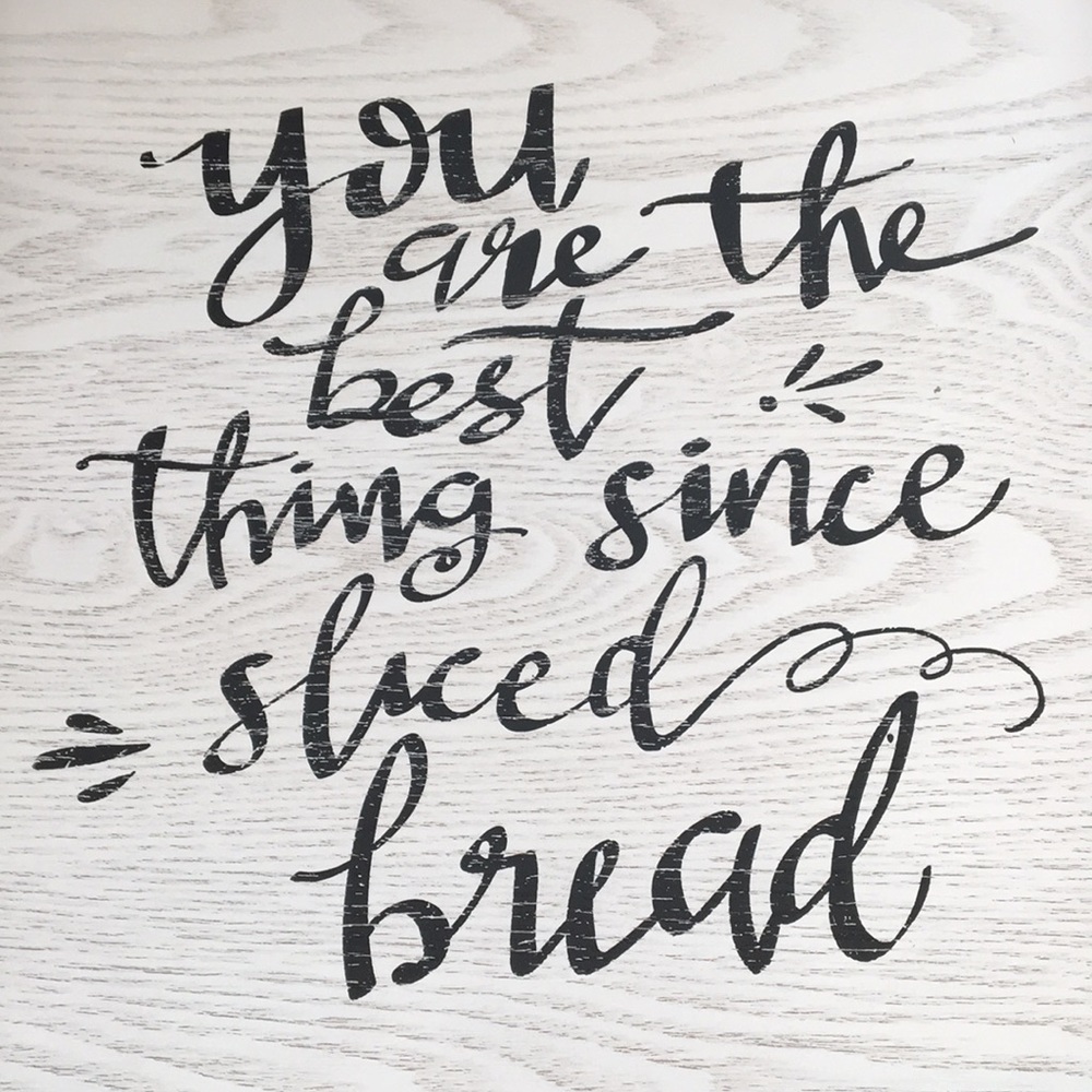 Kitchen sign You Are The Best Thing Since Sliced Bread Farmhouse Sign NWT - Picture 2 of 5